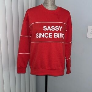 Forever 21 Sassy Since Birth Red sweatshirt size S